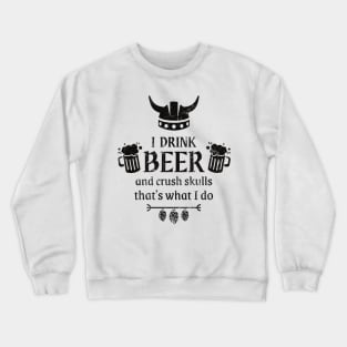 Viking Beer Drinker Funny Saying Crewneck Sweatshirt